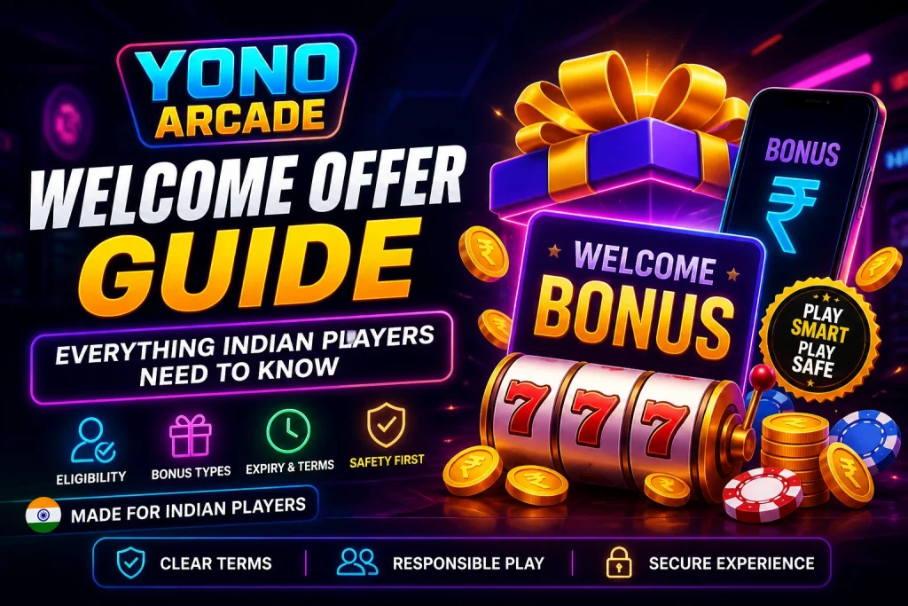 Yono Arcade Welcome Offer Guide banner with neon arcade design, welcome bonus gift, rupee coins, eligibility icons, clear terms, and responsible play message for Indian players.