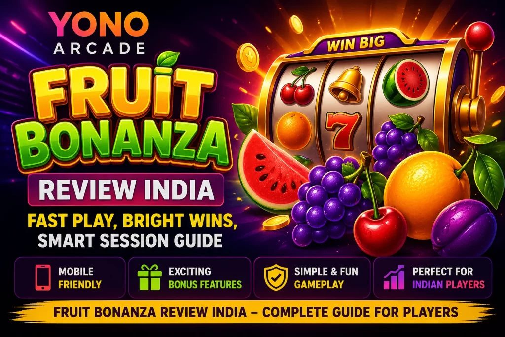 Fruit Bonanza Yono Arcade banner India slot game review colorful fruit symbols fast spins mobile gameplay bright wins smart play