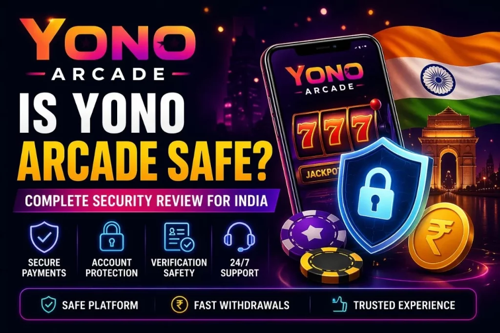 Yono Arcade safety review banner showing secure payments account protection verification India mobile casino platform