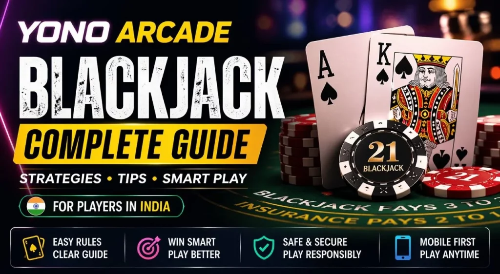 Yono Arcade Blackjack complete guide banner with cards chips and casino table for Indian players