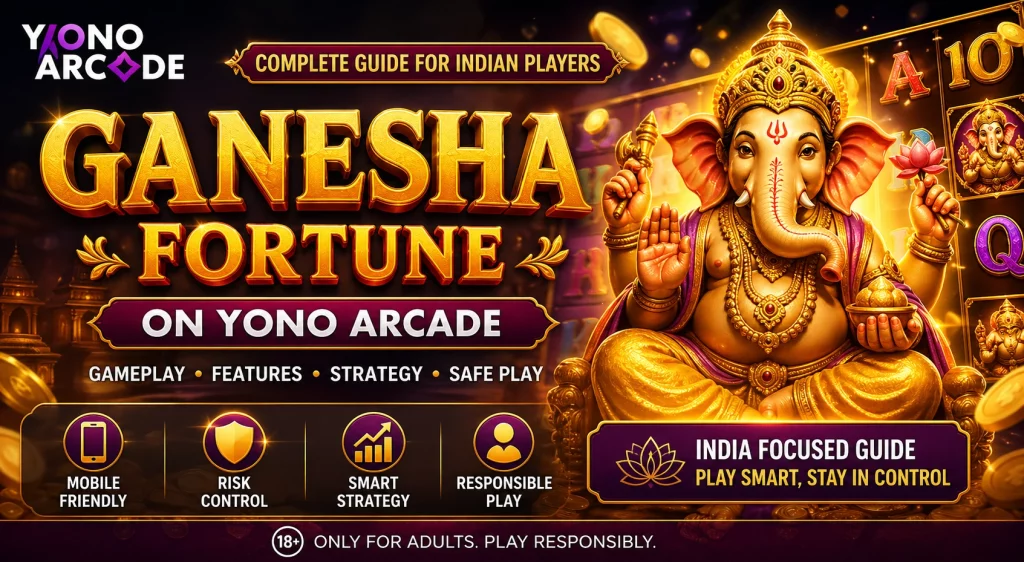Ganesha Fortune Yono Arcade banner India slot game guide Indian theme mobile gameplay risk control smart strategy responsible play