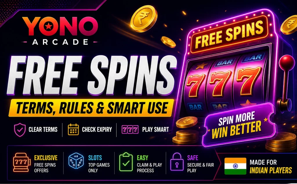 Yono Arcade Free Spins banner with slot machine, coins, neon casino style, terms rules and smart use theme for Indian players.